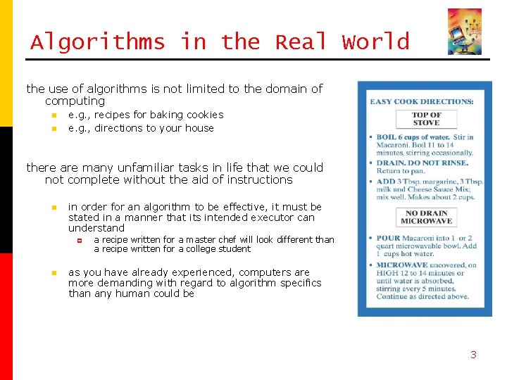 Algorithms in the Real World the use of algorithms is not limited to the
