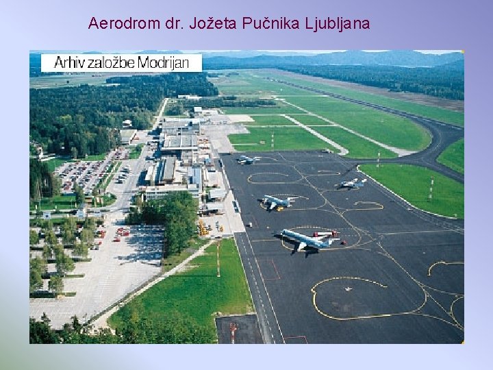 Aerodrom dr. Jožeta Pučnika Ljubljana 