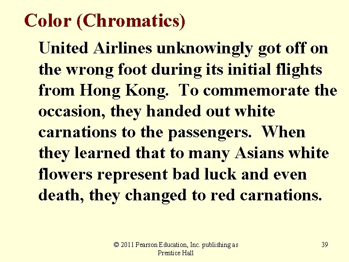 Color (Chromatics) United Airlines unknowingly got off on the wrong foot during its initial