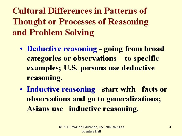 Cultural Differences in Patterns of Thought or Processes of Reasoning and Problem Solving •