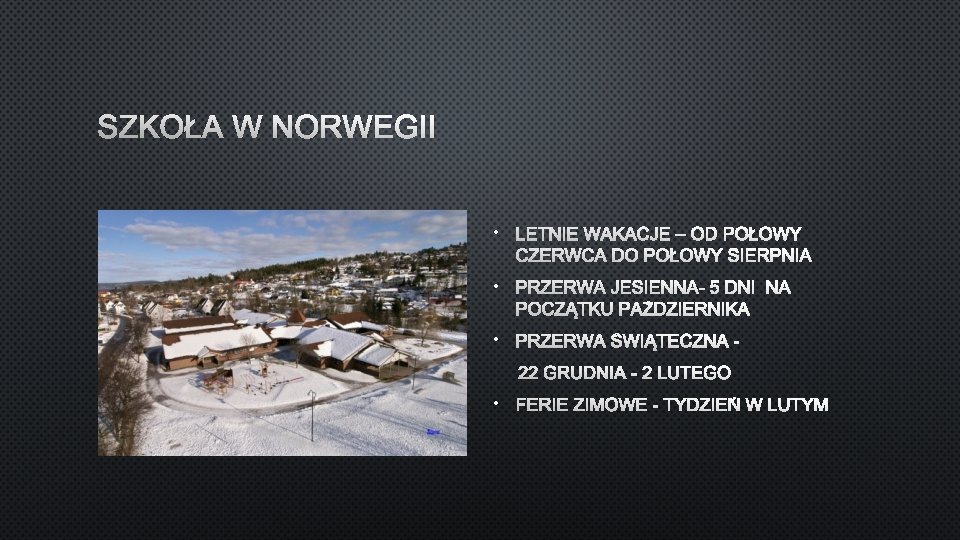 SZKOŁA W NORWEGII • • 