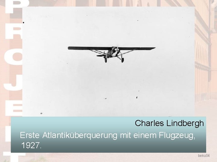 Charles Lindbergh Erste Atlantiküberquerung mit einem Flugzeug, 1927. beku 04 