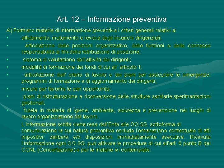 Art. 12 – Informazione preventiva A) Formano materia di informazione preventiva i criteri generali