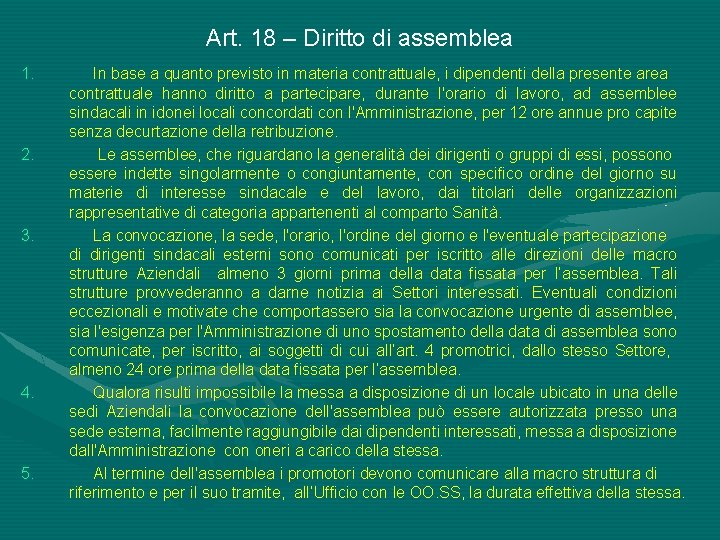 Art. 18 – Diritto di assemblea 1. 2. 3. 4. 5. In base a