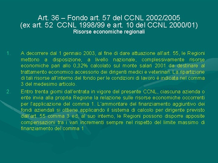 Art. 36 – Fondo art. 57 del CCNL 2002/2005 (ex art. 52 CCNL 1998/99