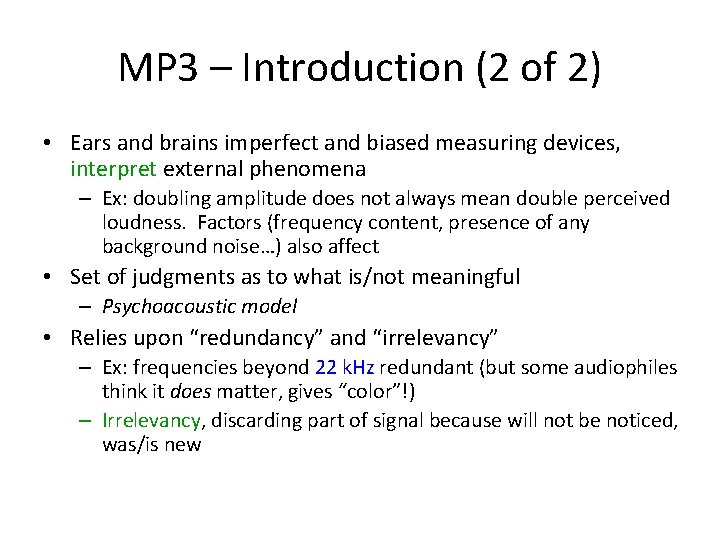 MP 3 – Introduction (2 of 2) • Ears and brains imperfect and biased
