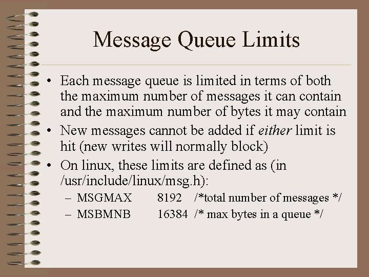 Message Queue Limits • Each message queue is limited in terms of both the