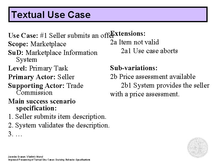 Textual Use Case Extensions: Use Case: #1 Seller submits an offer 2 a Item