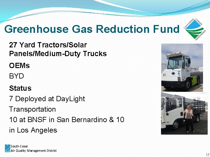 Greenhouse Gas Reduction Fund 27 Yard Tractors/Solar Panels/Medium-Duty Trucks OEMs BYD Status 7 Deployed