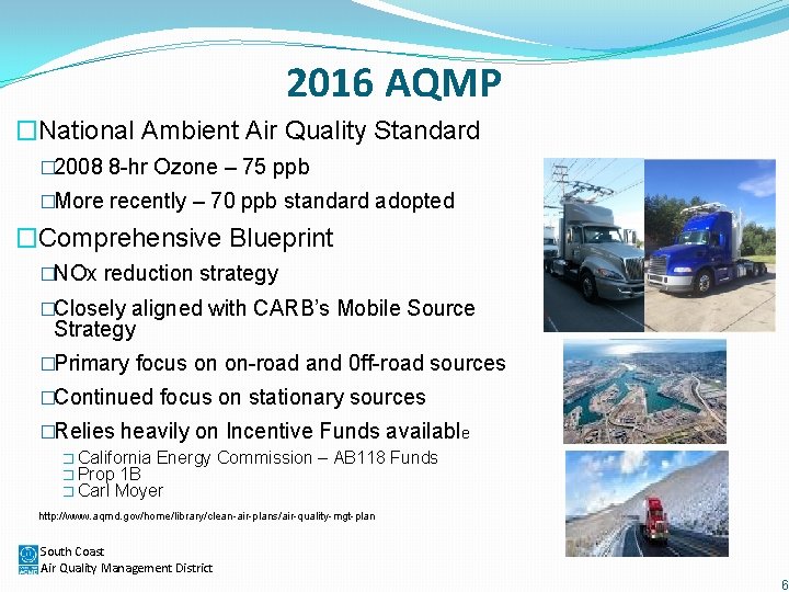 2016 AQMP �National Ambient Air Quality Standard � 2008 8 -hr Ozone – 75