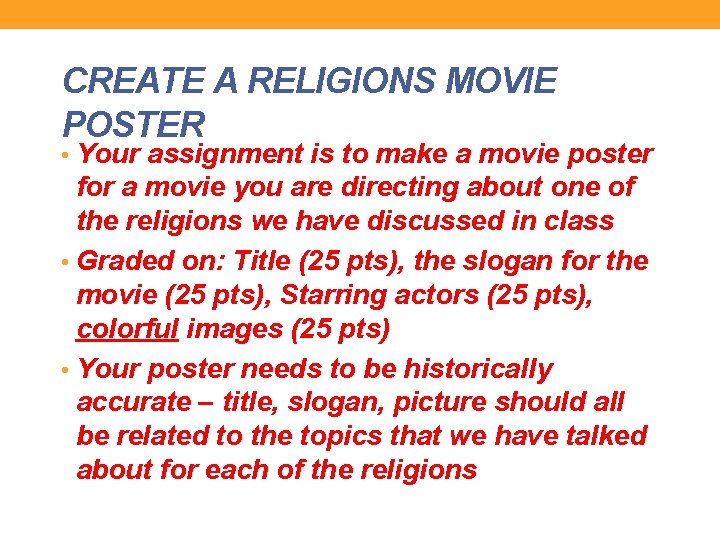 CREATE A RELIGIONS MOVIE POSTER • Your assignment is to make a movie poster