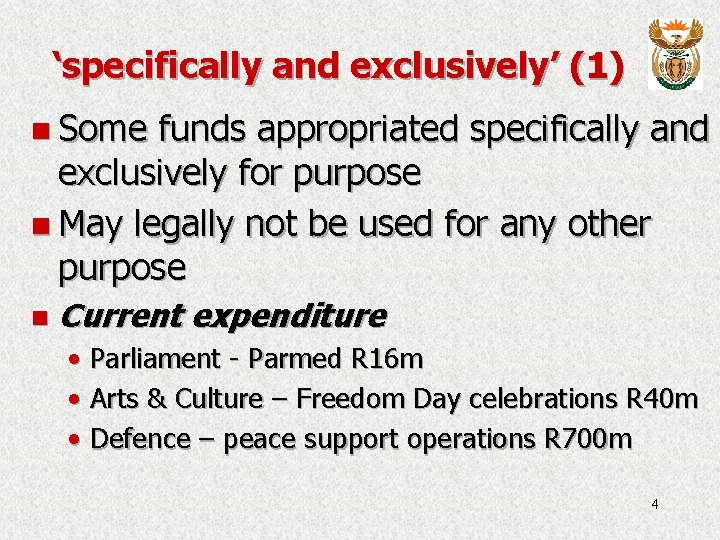 ‘specifically and exclusively’ (1) n Some funds appropriated specifically and exclusively for purpose n