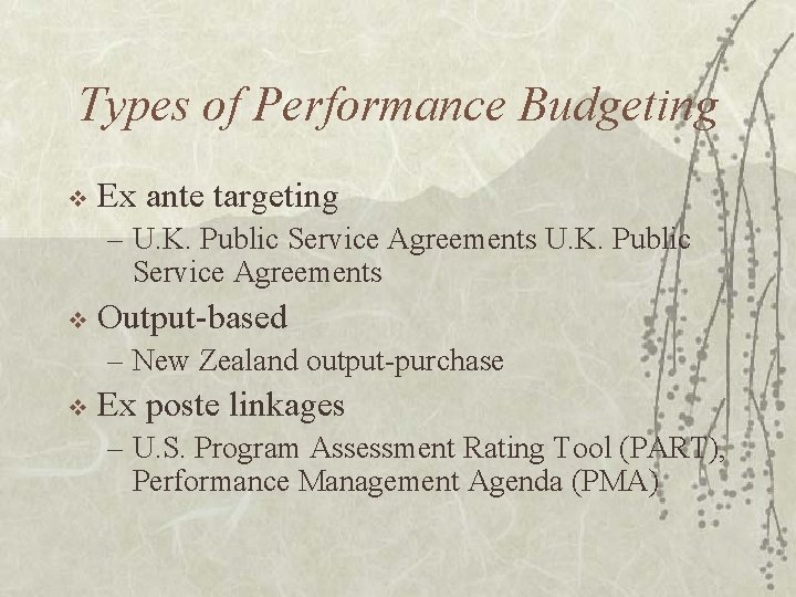 Types of Performance Budgeting v Ex ante targeting – U. K. Public Service Agreements