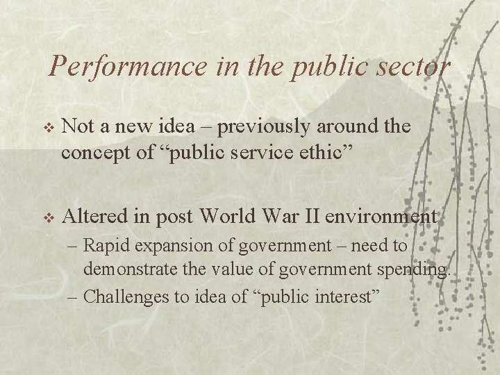 Performance in the public sector v Not a new idea – previously around the