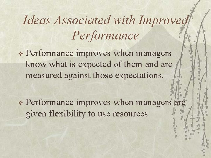 Ideas Associated with Improved Performance v Performance improves when managers know what is expected