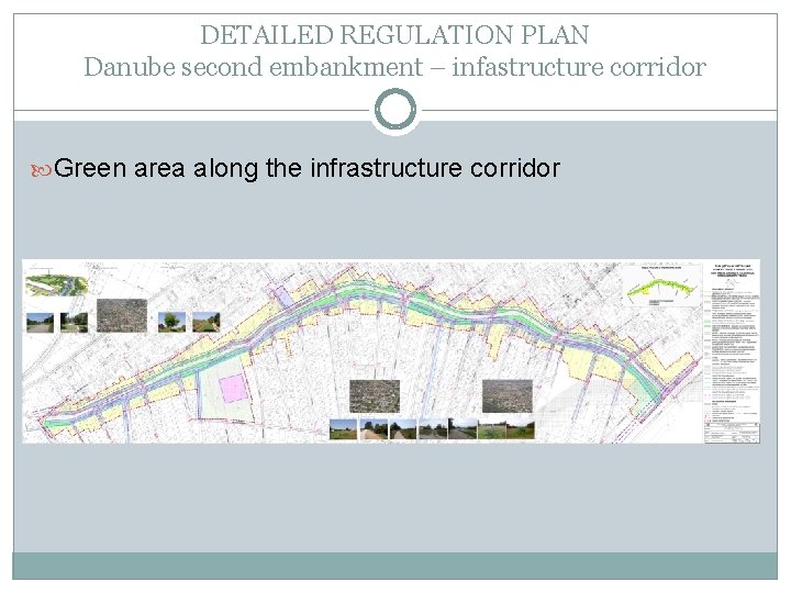 DETAILED REGULATION PLAN Danube second embankment – infastructure corridor Green area along the infrastructure