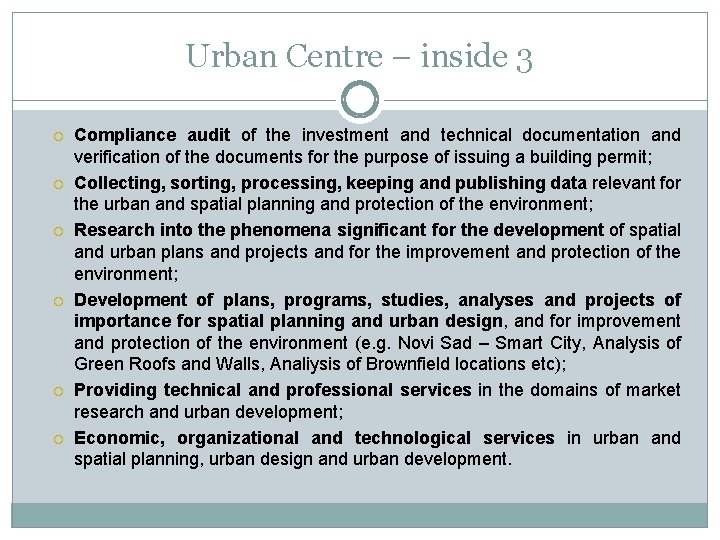 Urban Centre – inside 3 Compliance audit of the investment and technical documentation and