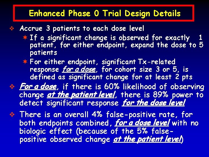 Enhanced Phase 0 Trial Design Details v Accrue 3 patients to each dose level