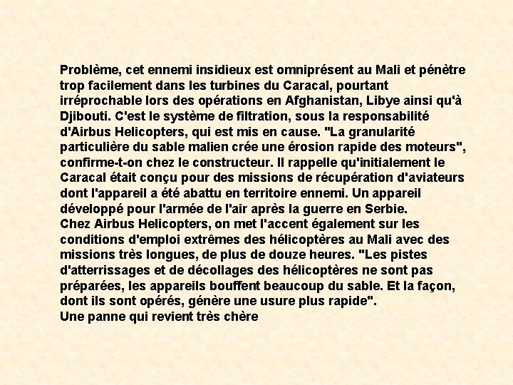 Problème, cet ennemi insidieux est omniprésent au Mali et pénètre trop facilement dans les