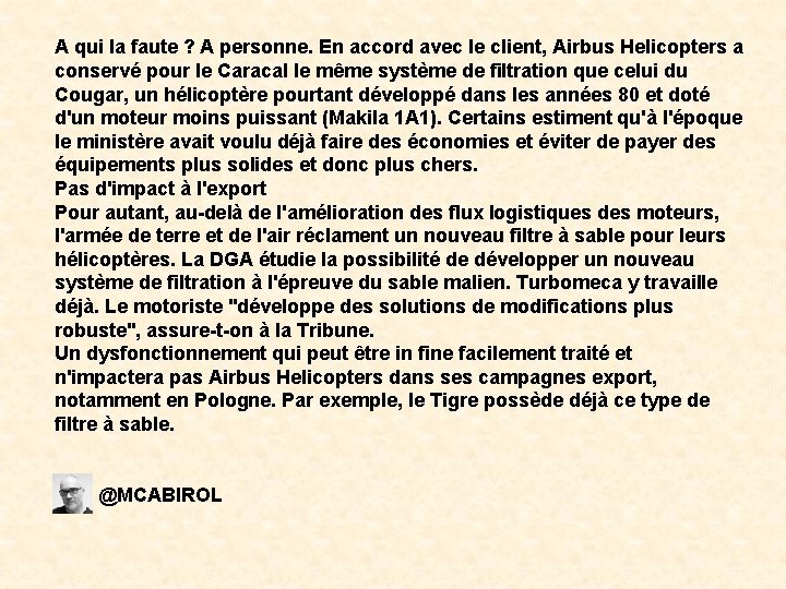 A qui la faute ? A personne. En accord avec le client, Airbus Helicopters