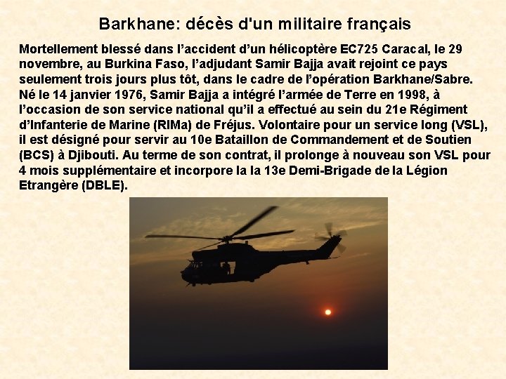 Barkhane: décès d'un militaire français Mortellement blessé dans l’accident d’un hélicoptère EC 725 Caracal,