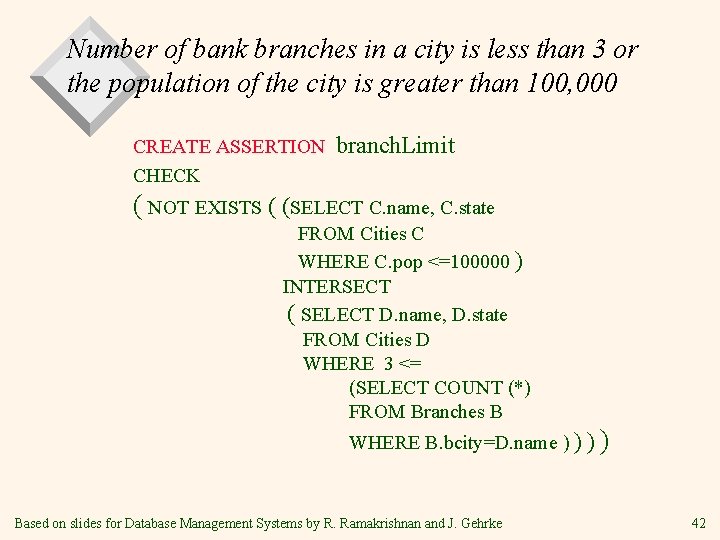 Number of bank branches in a city is less than 3 or the population Number of bank branches in a city is less than 3 or the population