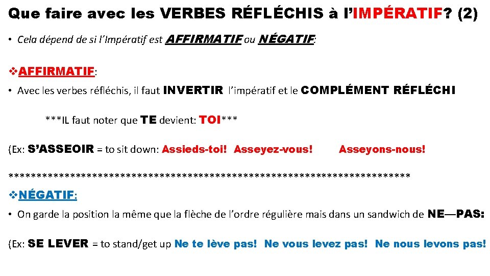 Que faire avec les VERBES RÉFLÉCHIS à l’IMPÉRATIF? (2) • Cela dépend de si