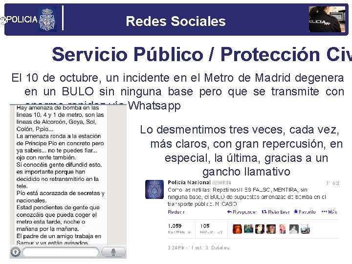 @POLICIA Redes Sociales Servicio Público / Protección Civ El 10 de octubre, un incidente