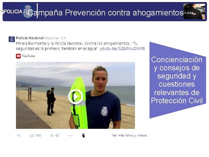 @POLICIA Campaña Prevención contra ahogamientos Concienciación y consejos de seguridad y cuestiones relevantes de