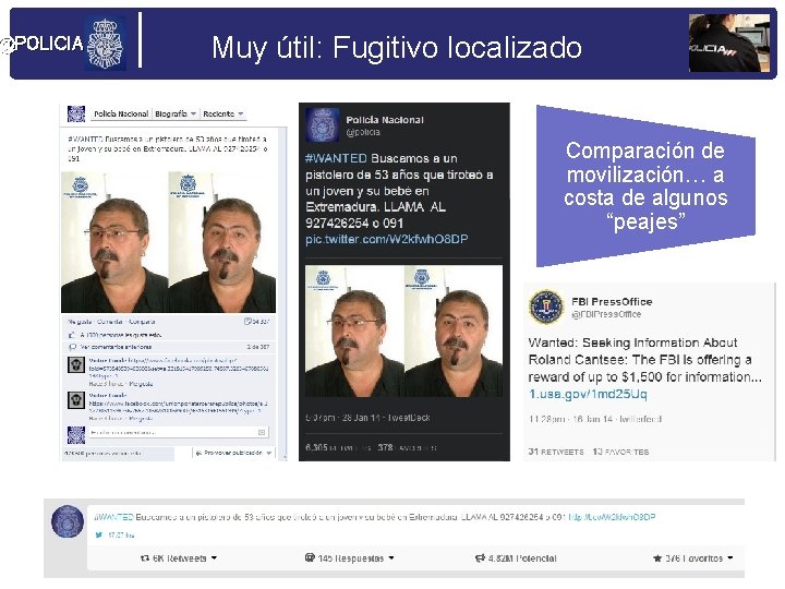 @POLICIA Muy útil: Fugitivo localizado Comparación de movilización… a costa de algunos “peajes” 