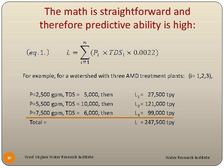 The math is straightforward and therefore predictive ability is high: For example, for a