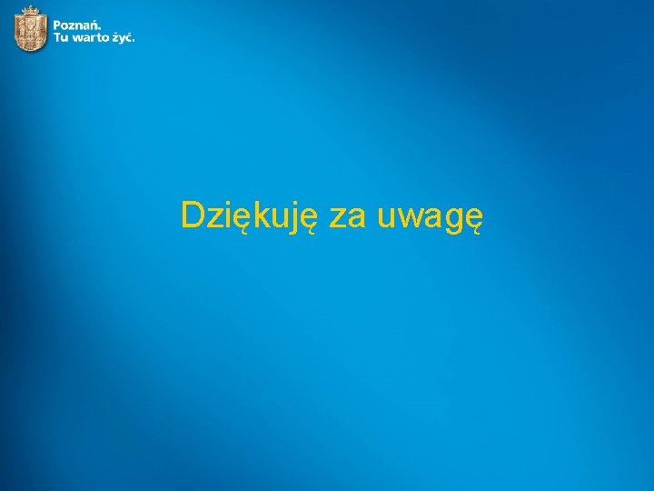 Dziękuję za uwagę 