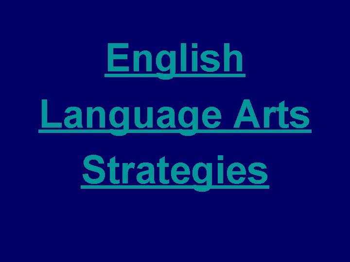 English Language Arts Strategies 