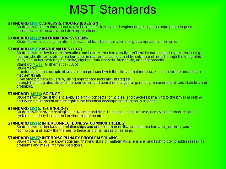 MST Standards STANDARD MST 1: ANALYSIS, INQUIRY & DESIGN Students will use mathematical analysis,