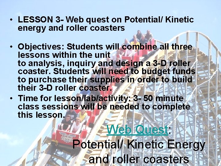  • LESSON 3 - Web quest. Quest on Potential/ Kinetic Web energy and