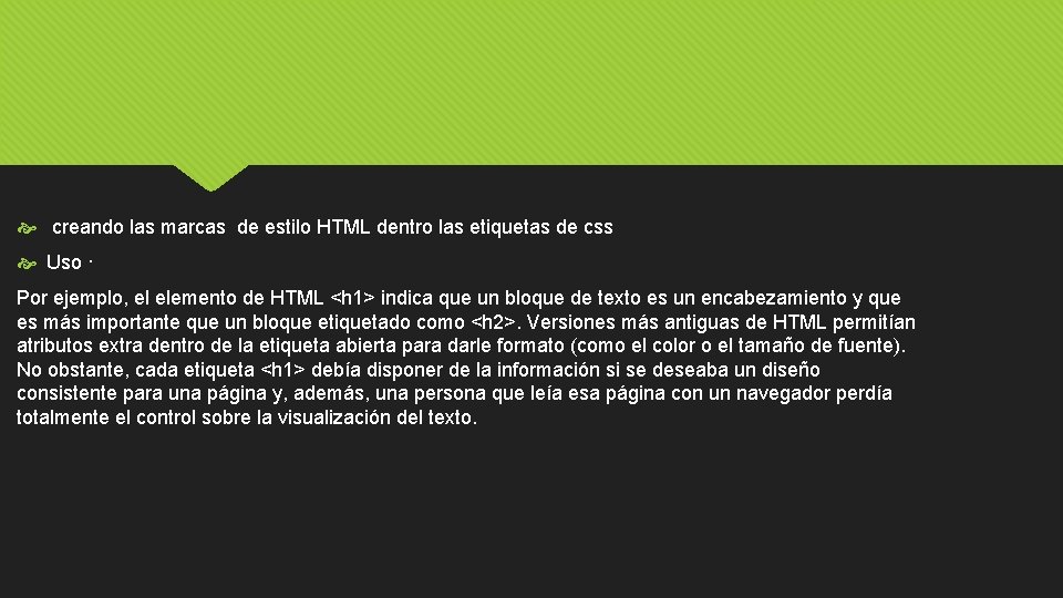  creando las marcas de estilo HTML dentro las etiquetas de css Uso ·