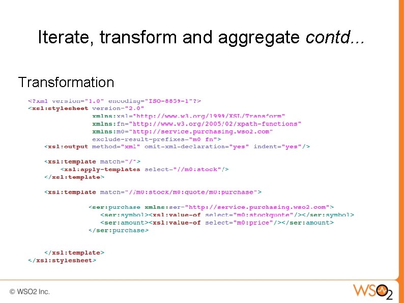Iterate, transform and aggregate contd. . . Transformation 