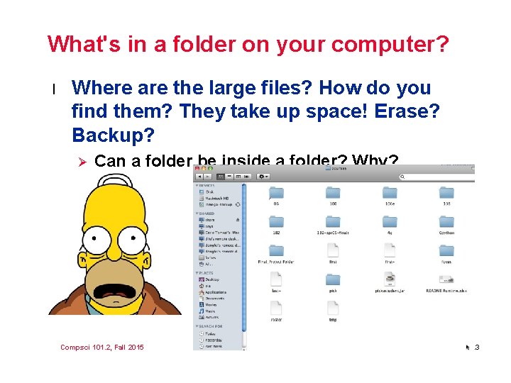 What's in a folder on your computer? l Where are the large files? How