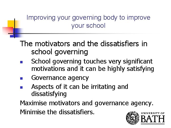 Improving your governing body to improve your school The motivators and the dissatisfiers in