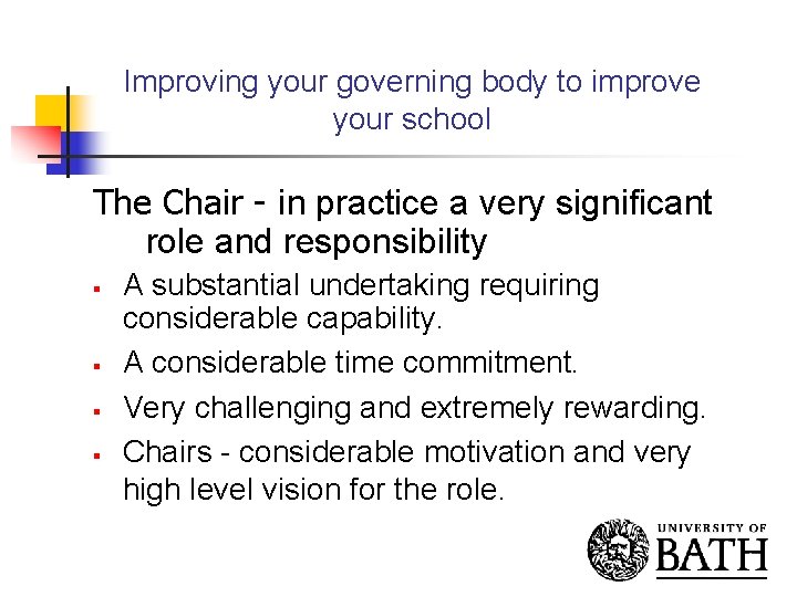 Improving your governing body to improve your school The Chair - in practice a