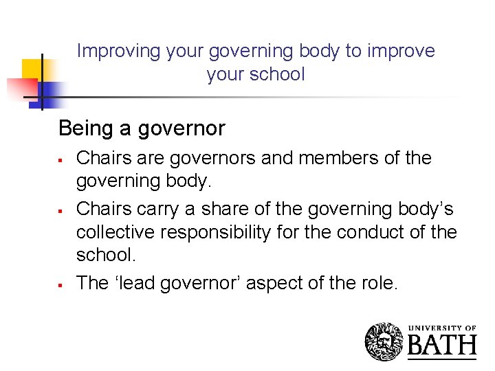 Improving your governing body to improve your school Being a governor § § §