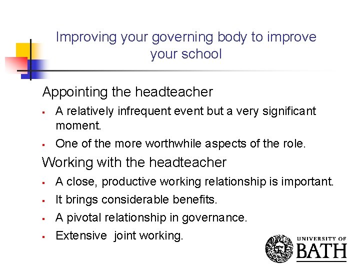 Improving your governing body to improve your school Appointing the headteacher § § A