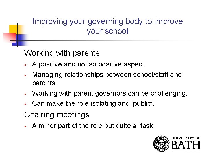 Improving your governing body to improve your school Working with parents § § A