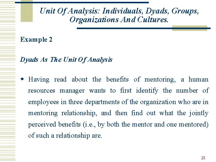 Unit Of Analysis: Individuals, Dyads, Groups, Organizations And Cultures. Example 2 Dyads As The