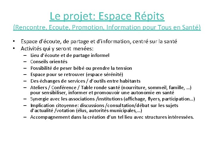 Le projet: Espace Répits (Rencontre, Ecoute, Promotion, Information pour Tous en Santé) • Espace