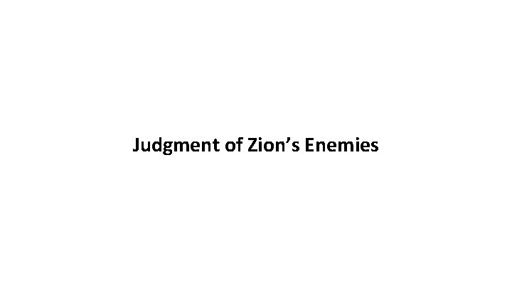 Judgment of Zion’s Enemies 