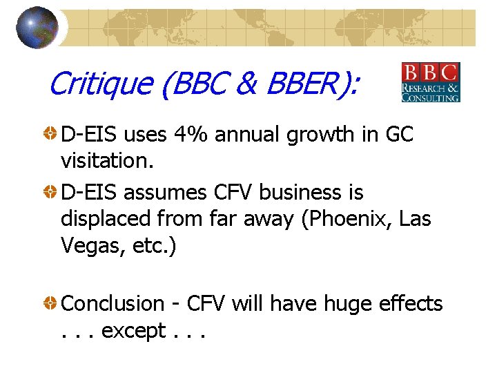 Critique (BBC & BBER): D-EIS uses 4% annual growth in GC visitation. D-EIS assumes