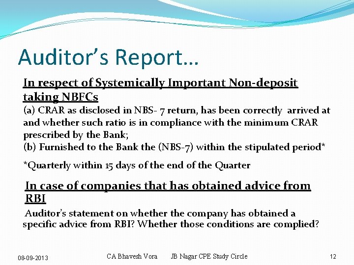 Auditor’s Report… In respect of Systemically Important Non-deposit taking NBFCs (a) CRAR as disclosed