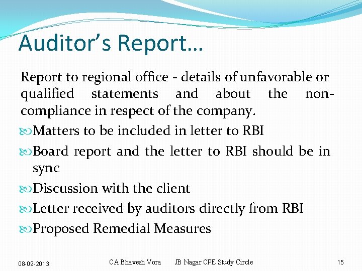Auditor’s Report… Report to regional office - details of unfavorable or qualified statements and