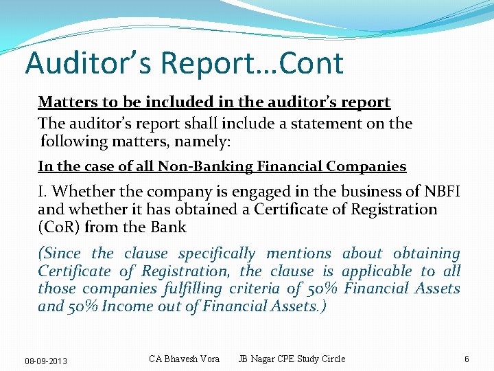 Auditor’s Report…Cont Matters to be included in the auditor’s report The auditor’s report shall